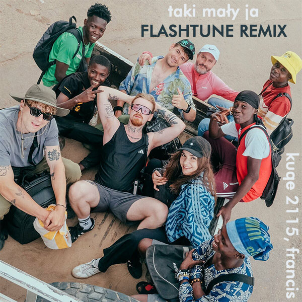 kuqe 2115, francis - taki mały ja (Flashtune Remix)